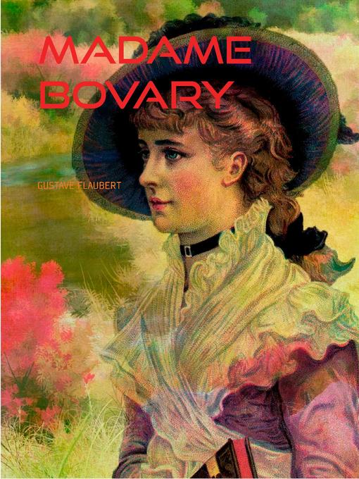 Title details for MADAME BOVARY by Gustave Flaubert - Available